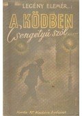 Legény Elemér - A ködben csengetyű szól