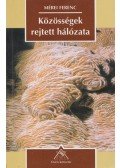 Mérei Ferenc - Közösségek rejtett hálózata