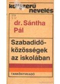 Sántha Pál - Szabadidőközösségek az iskolákban