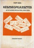 Papp Géza - Készségfejlesztés az általános iskolai ének-zene órán