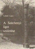 Labádi Lajos - A Széchenyi liget születése