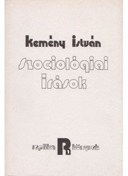 Kemény István - Szociológiai írások Kemény István - Szociológiai írások, Szeged 1992 antikvár könyv