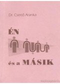 Csertő Aranka - Én és a Másik