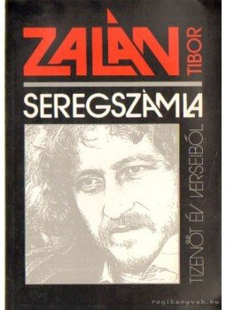 Zalán Tibor - Seregszámla Zalán Tibor - Seregszámla, Budapest 1994 antikvár könyv