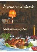 Bástyai Frigyes - Inyenc varázslatok