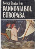 Kovács Sándor Iván - Pannóniából Európába