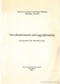 Horváth László - Neveléstörténeti szöveggyűjtemény