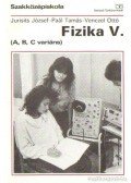 Jurisits József dr.,Paál Tamás,Venczel Ottó - Fizika V. (A, B, C variáns)