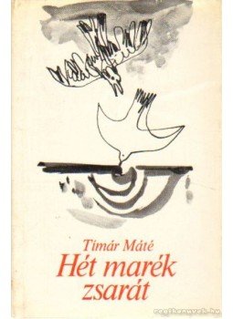 Timár Máté - Hét marék zsarát Timár Máté - Hét marék zsarát, Budapest 1980 antikvár könyv