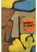 Levendel Júlia - Miért e lom?