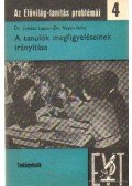 Dr. Juhász Lajos,Vajon Imre dr. - A tanulók megfigyeléseinek irányítása