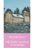 Benedek István - Ady Endre szerelmei és házassága