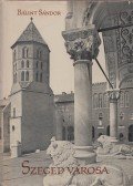 Bálint Sándor - Szeged városa