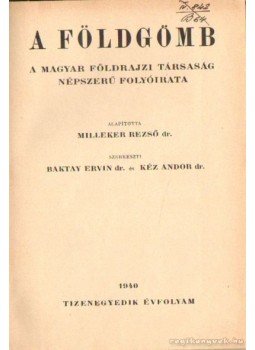 Kéz Andor, Baktay Ervin - A földgömb Kéz Andor, Baktay Ervin - A földgömb, Budapest 1940 antikvár könyv
