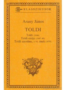 Arany János - Toldi / Toldi estéje / Toldi szerelme Arany János - Toldi / Toldi estéje / Toldi szerelme, Budapest 1992 antikvár könyv