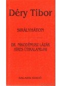 Déry Tibor - Sirályháton; Dr. Nikodémusz Lázár híres útikalandjai