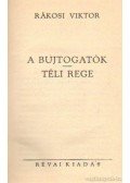 Rákosi Viktor - A bujtogatók / Téli rege