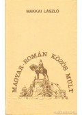 Makkai László - Magyar-román közös múlt