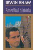 Shaw, Irwin - Amerikai história