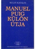 Kulin Katalin - Manuel Puig külön útja