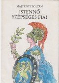 Majtényi Zoltán - Istennő szépséges fia!