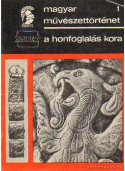 Dienes István - A honfoglalás kora Dienes István - A honfoglalás kora, Budapest 1970 antikvár könyv