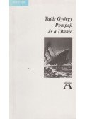 Tatár György - Pompeji és a Titanic
