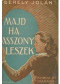 Gerely Jolán - Majd ha asszony leszek