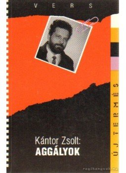 Kántor Zsolt - Aggályok Kántor Zsolt - Aggályok, Budapest 1992 antikvár könyv