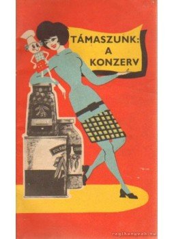 Horváth Dénesné - Támaszunk: a konzerv Horváth Dénesné - Támaszunk: a konzerv, 0 antikvár könyv
