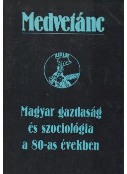 Miklós Tamás - Medvetánc Miklós Tamás - Medvetánc, Budapest 1988 antikvár könyv