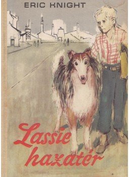 Eric Knight - Lassie hazatér, Budapest 1963 antikvár könyv
