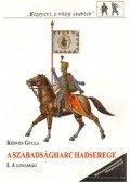 Kedves Gyula - A szabadságharc hadserege I. - A lovasság