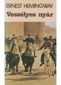 Hemingway, Ernest - Veszélyes nyár