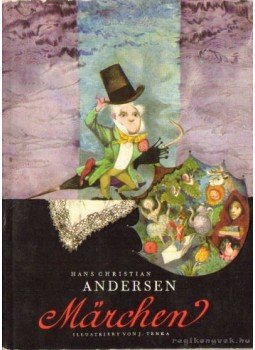 Hans Christian Andersen - Märchen Hans Christian Andersen - Märchen, Prága 1967 antikvár könyv