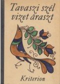 Almási István (szerk.) - Tavaszi szél vizet áraszt