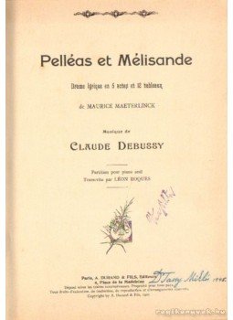 Debussy, Claude, Maeterlinck, Maurice - Pelléas et Mélisande Debussy, Claude, Maeterlinck, Maurice - Pelléas et Mélisande, Párizs 0 antikvár könyv