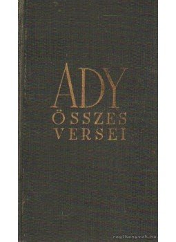 Ady Endre - Ady összes versei Ady Endre - Ady összes versei, 0 antikvár könyv
