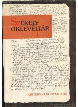 Demény Lajos, Pataki József - Székely oklevéltár I-II. kötet Demény Lajos, Pataki József - Székely oklevéltár I-II. kötet, Bukarest 1983 antikvár könyv