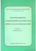 Fótiné Hoffmann Éva - Szemelvénygyűjtemény a mozgásfogyatékos gyermekek nyelvi fejlődése és kommunikációja köréből