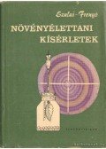 Szalai István,Frenyő Vilmos dr. - Növényélettani kísérletek