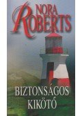 Nora Roberts - Biztonságos kikötő