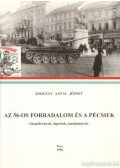 Zsolnay Antal József - Az 56-os forradalom és a pécsiek