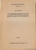 Bauer Gabriella - Gyermekirodalmi szöveggyűjtemény