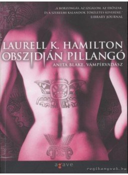 Laurell K. Hamilton - Obszidián pillangó Laurell K. Hamilton - Obszidián pillangó, Budapest 2006 antikvár könyv