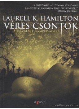 Laurell K. Hamilton - Véres csontok Laurell K. Hamilton - Véres csontok, Budapest 2011 antikvár könyv