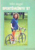 Bukalya Mihály-Gajdács Pál,Medvecs Tibor- Szigeti Csaba - Békés megyei sportévkönyv '97