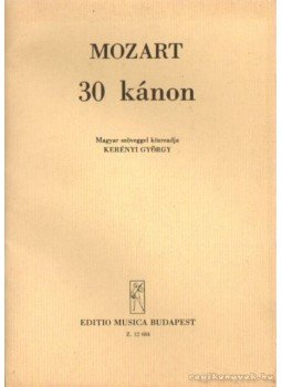 Kerényi György - Mozart 30 kánon Kerényi György - Mozart 30 kánon, Budapest 1981 antikvár könyv