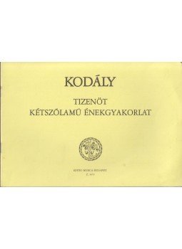 Kodály Zoltán - Tizenöt kétszólamú énekgyakorlat Kodály Zoltán - Tizenöt kétszólamú énekgyakorlat, Budapest 2000 antikvár könyv