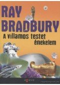 Ray Bradbury - A villamos testet énekelem